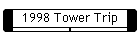 1998 Tower Trip